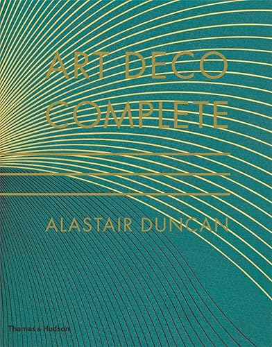 Download Art Deco Complete: The Definitive Guide to the Decorative Arts of the 1920s and 1930s PDF