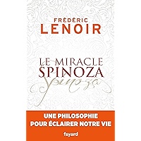 Le miracle Spinoza: Une philosophie pour éclairer notre vie (Documents) (French Edition) book cover Le miracle Spinoza: Une philosophie pour éclairer notre vie (Documents) (French Edition) book cover