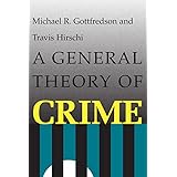 A General Theory of Crime