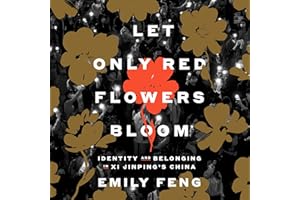 Let Only Red Flowers Bloom: Identity and Belonging in Xi Jinping's China