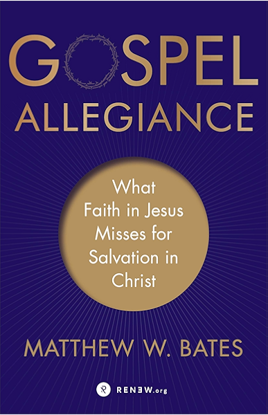 Gospel Allegiance What Faith In Jesus Misses For Salvation In Christ Kindle Edition By Bates Matthew W Religion Spirituality Kindle Ebooks Amazon Com