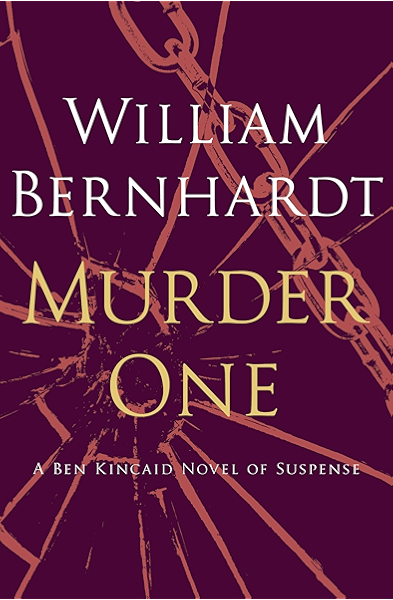 Amazon Com Murder One Ben Kincaid Series Book 10 Ebook Bernhardt William Kindle Store
