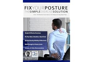 Fix Your Posture: Over 70 Effective Exercises to Fix Posture & Stop Back Pain