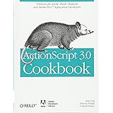 ActionScript 3.0 Cookbook: Solutions for Flash Platform and Flex Application Developers