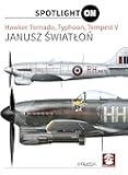 Hawker Tornado, Typhoon, Tempest V (Spotlight ON)
