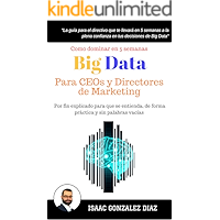 Big Data para CEOs y Directores de Marketing: Como dominar Big Data Analytics en 5 semanas para directivos (Spanish… book cover