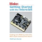 Getting Started with the micro:bit: Coding and Making with the BBC's Open Development Board (Make)