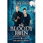 The Bloody Ruin Asylum & Taproom (Sam Quinn Book 7)