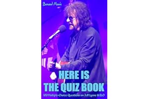 Here Is The Quiz Book: 100 Multiple-Choice Questions on Jeff Lynne & ELO