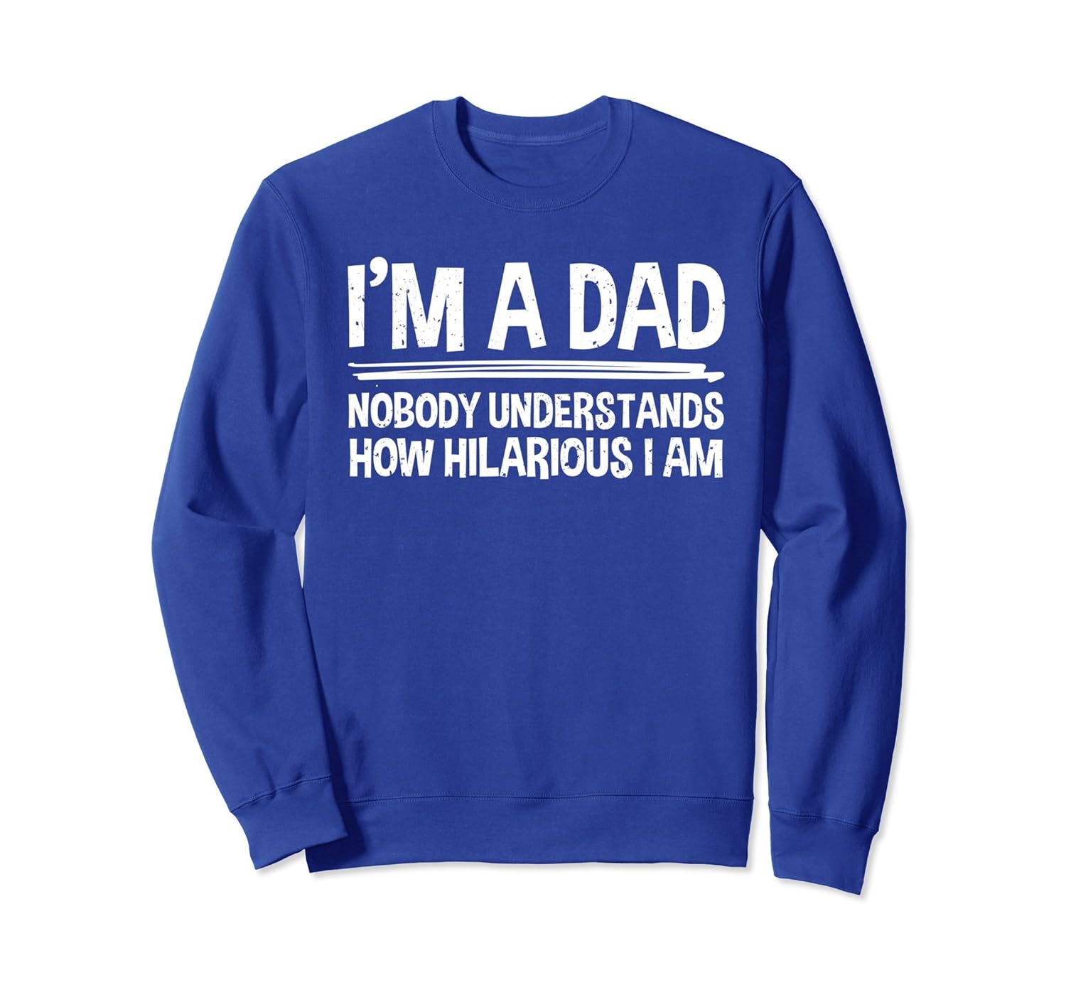 I'm A Seriously Funny Dad Sweatshirt-anz