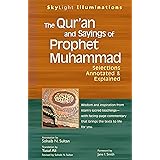 The Qur'an and Sayings of Prophet Muhammad: Selections Annotated & Explained (SkyLight Illuminations)