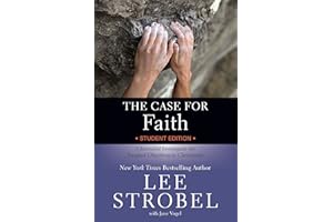 The Case for Faith Student Edition: A Journalist Investigates the Toughest Objections to Christianity
