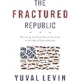 The Fractured Republic: Renewing America's Social Contract in the Age of Individualism