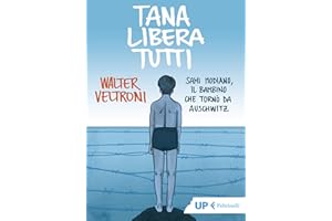 Tana libera tutti: Sami Modiano, il bambino che tornò da Auschwitz (Italian Edition)