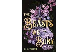 The Beasts We Bury (The Broken Citadel Book 1)