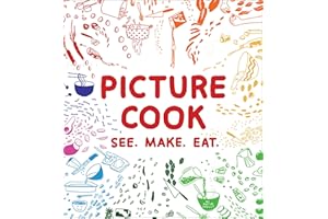 Picture Cook: See. Make. Eat.
