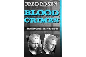 Blood Crimes: The Pennsylvania Skinhead Murders