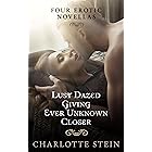 Four Erotic Novellas: Lust Dazed, Giving, Closer, Ever Unknown