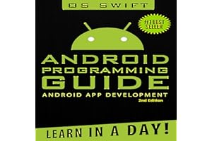 Android: App Development & Programming Guide: Learn In A Day!