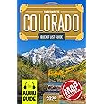 Colorado Bucket List: Set Off on 150 Epic Adventures and Discover Incredible Destinations to Live Out Your Dreams While Creating Unforgettable Memories that Will Last a Lifetime. (Map Included)