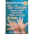 Ten Things Every Child with Autism Wishes You Knew, 3rd Edition: Revised and Updated