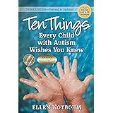 Ten Things Every Child with Autism Wishes You Knew, 3rd Edition: Revised and Updated