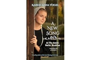 A New Song at the Amish Bed & Breakfast: A Smicksburg Tale of Redemption