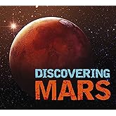 Discovering Mars: The Ultimate Guide to the Red Planet