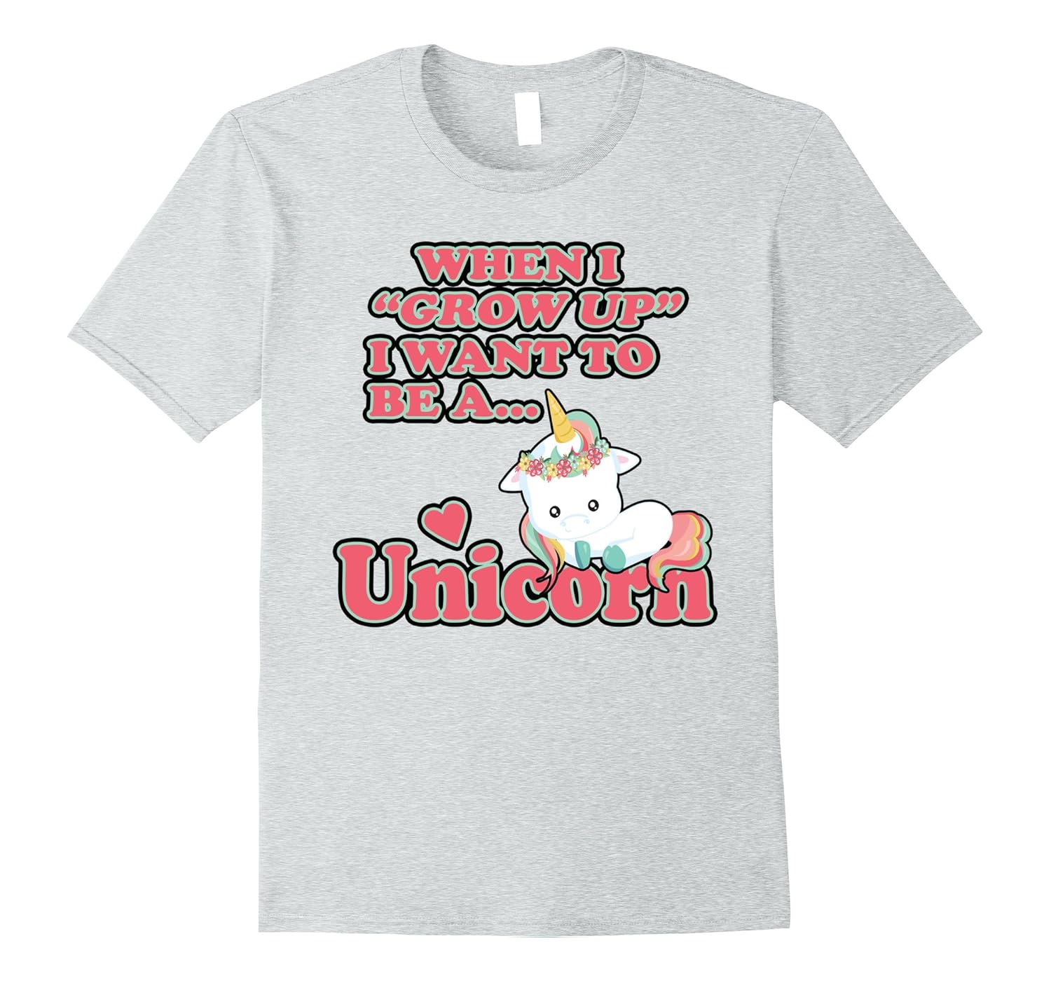 When I Grow Up Want To Be A Unicorn T-Shirt-ANZ