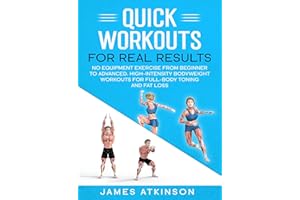 Quick workouts real results: No equipment exercise from beginner to advanced. High-Intensity Bodyweight Workouts for Full-Bod