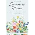 Courageous Women: A Study on the Heroines of Biblical History