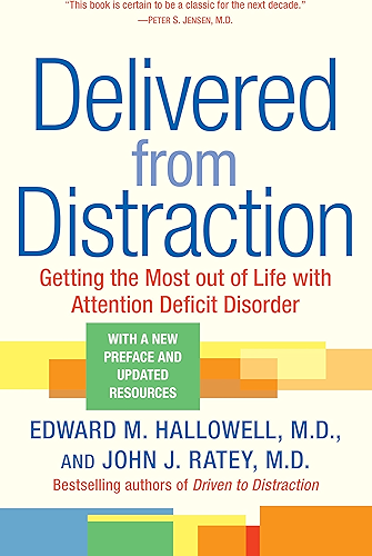 Download Delivered from Distraction: Getting the Most out of Life with Attention Deficit Disorder (English Edition) PDF