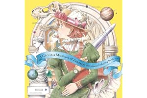 A Girl in a Museum of Fantasy: Kuroimori Coloring Book