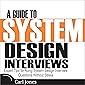 A Guide to System Design Interviews: Expert Tips for Acing System Design Interview Questions Without Stress