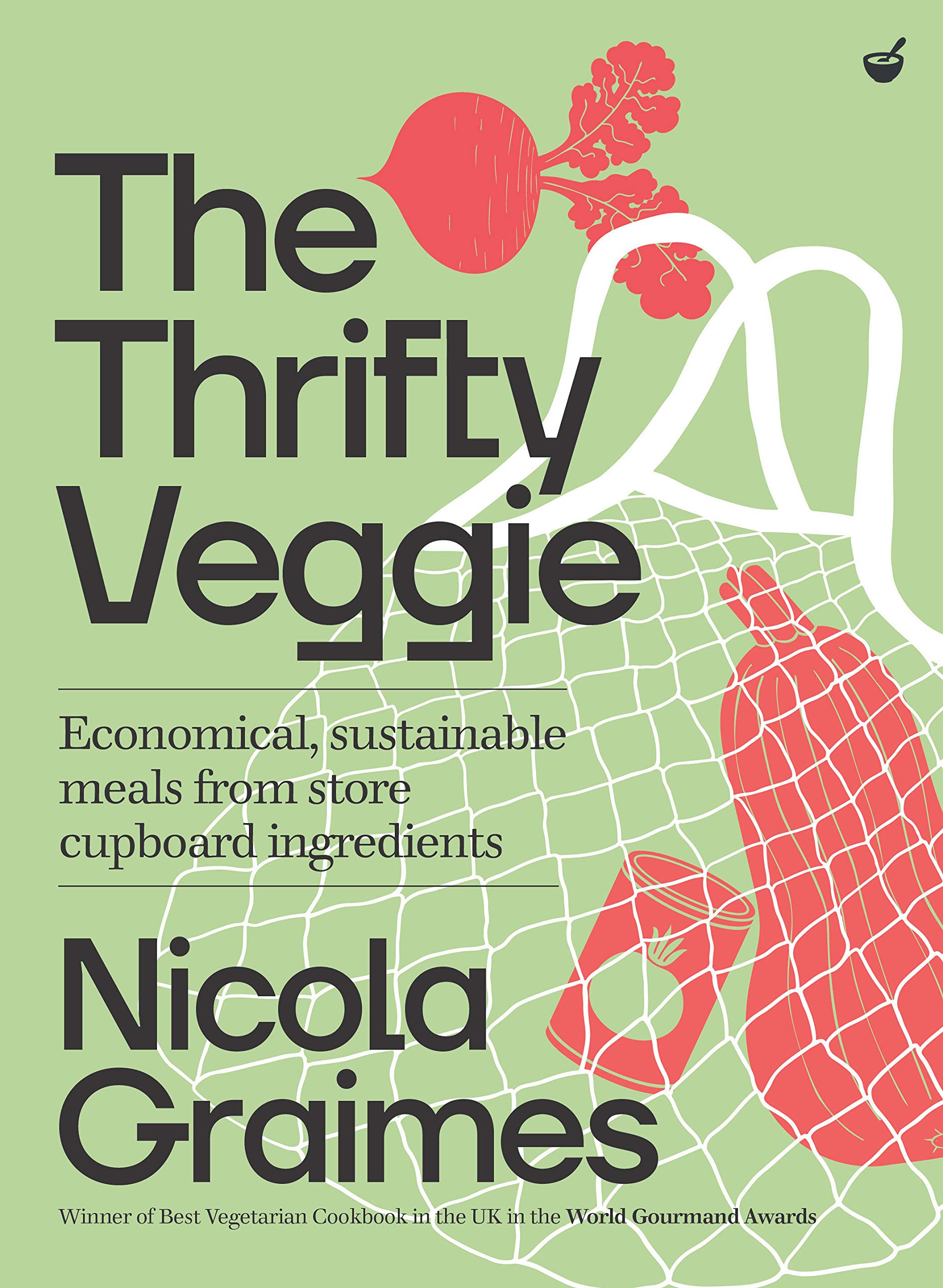 The Thrifty Veggie Economical Sustainable Meals From Store Cupboard Ingredients Amazon Co Uk Nicola Graimes Books
