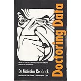 Doctoring Data: How to sort out medical advice from medical nonsense