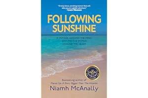 Following Sunshine: A Voyage Around the Mind, Around the World, Around the Heart