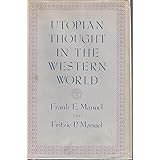 Utopian Thought in the Western World (Belknap Press)