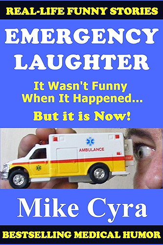 Download Emergency Laughter: It Wasn't Funny When It Happened, But it is Now! (English Edition) PDF
