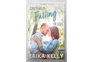 Can't Help Falling In Love: A Calamity Falls Small Town Romance: The Cavanaugh Sisters, Book 2