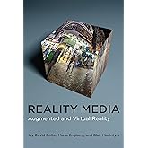 Reality Media: Augmented and Virtual Reality