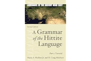 A Grammar of the Hittite Language: Part 2: Tutorial