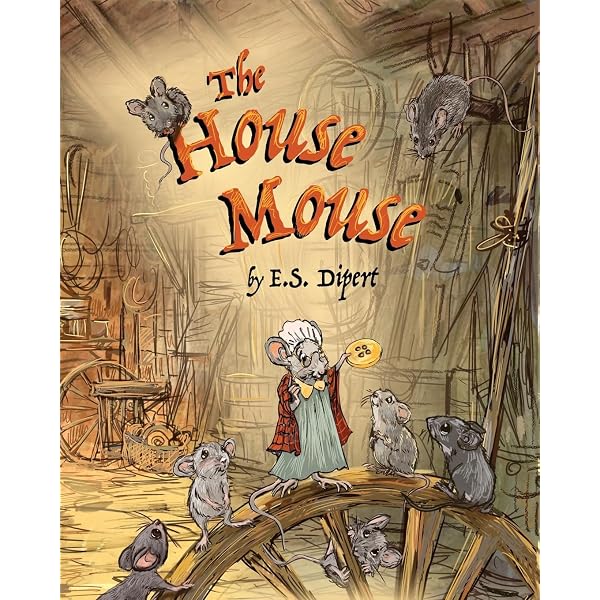 The House Mouse: Dipert, E.S.: 9798988078616: Amazon.com: Books