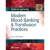 Modern Blood Banking &amp; Transfusion Practices