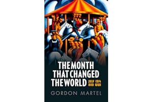 The Month that Changed the World: July 1914 and WWI