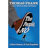 The People, No: A Brief History of Anti-Populism