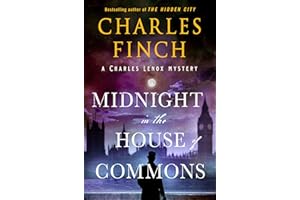 Midnight in the House of Commons: A Charles Lenox Mystery