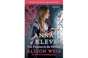 Anna of Kleve, The Princess in the Portrait: A Novel (Six Tudor Queens)