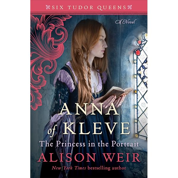 Anna of Kleve, The Princess in the Portrait: A Novel (Six Tudor