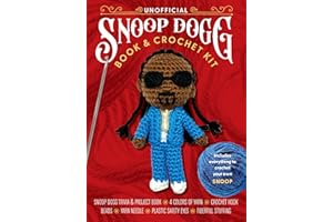 Unofficial Snoop Dogg Book and Crochet Kit: Includes Everything to Crochet Your Own Snoop Dogg–Snoop Dogg Trivia and Project 